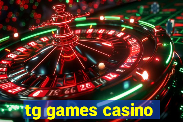 tg games casino